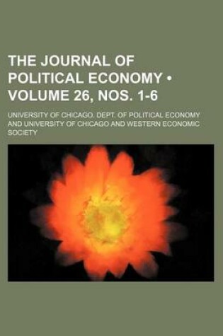 Cover of The Journal of Political Economy (Volume 26, Nos. 1-6)