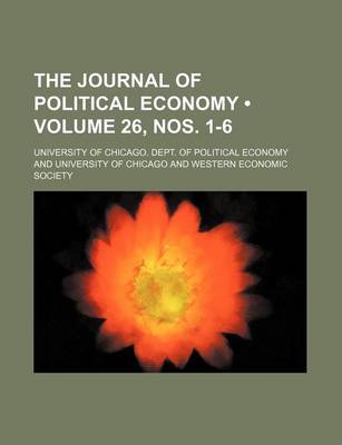 Book cover for The Journal of Political Economy (Volume 26, Nos. 1-6)