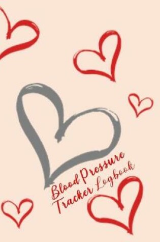 Cover of Blood Pressure Tracker Logbook