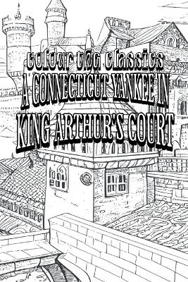 Book cover for Mark Twain's A Connecticut Yankee in King Arthur's Court [Premium Deluxe Exclusive Edition - Enhance a Beloved Classic Book and Create a Work of Art!]
