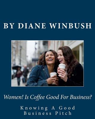 Book cover for Women! Is Coffee Good for Business?