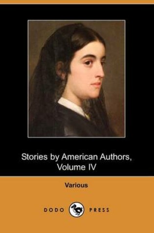 Cover of Stories by American Authors, Volume IV (Dodo Press)