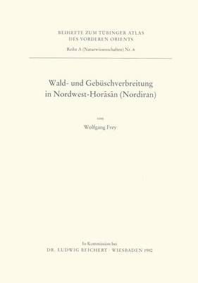 Book cover for Wald- Und Gebuschverbreitung in Nordwest-Horasan (Nordiran)