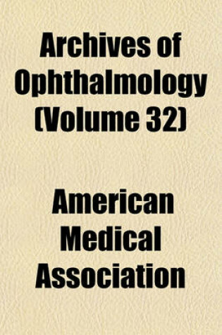 Cover of Archives of Ophthalmology (Volume 32)