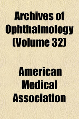 Book cover for Archives of Ophthalmology (Volume 32)