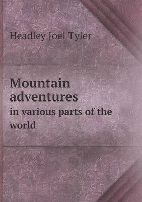 Book cover for Mountain adventures in various parts of the world