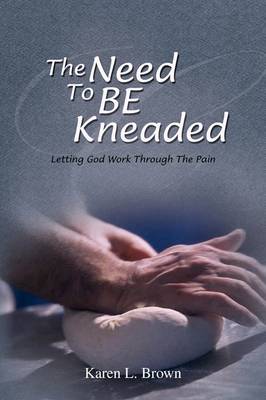 Book cover for The Need to Be Kneaded