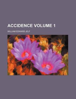 Book cover for Accidence Volume 1