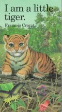 Book cover for I am a Little Tiger