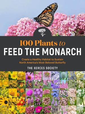 Book cover for 100 Plants to Feed the Monarch