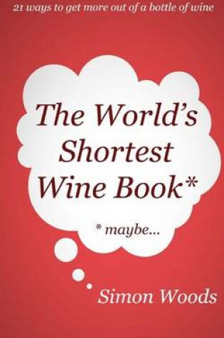 Cover of The World's Shortest Wine Book