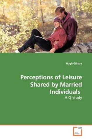 Cover of Perceptions of Leisure Shared by Married Individuals