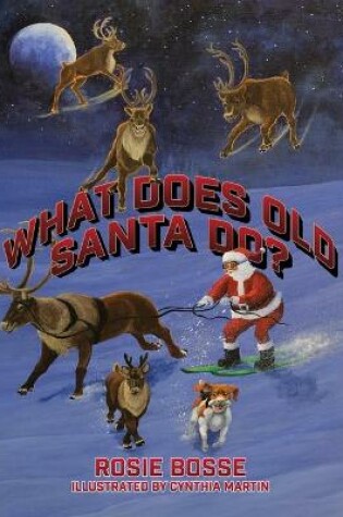 Cover of What Does Old Santa Do?