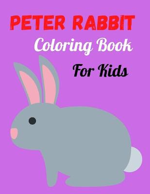 Book cover for Peter Rabbit Coloring Book For Kids