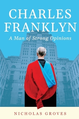 Book cover for Charles Franklyn - A Man of Strong Opinions