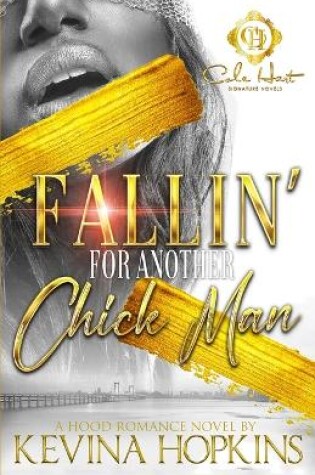 Cover of Fallin' For Another Chick's Man