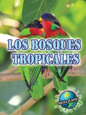 Cover of Los Bosques Tropicales