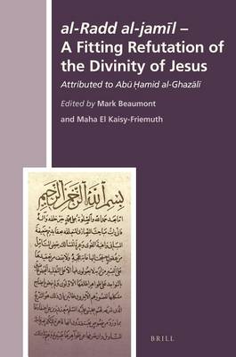 Cover of Al-Radd Al-Jamīl - A Fitting Refutation of the Divinity of Jesus