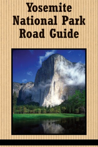 Cover of National Geographic Yosemite National Park Road Guide