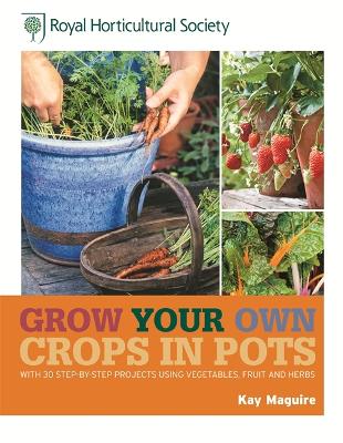 Book cover for RHS Grow Your Own: Crops in Pots