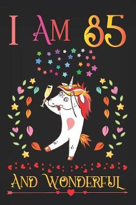 Book cover for I Am 85 and Wonderful