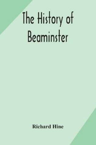 Cover of The history of Beaminster