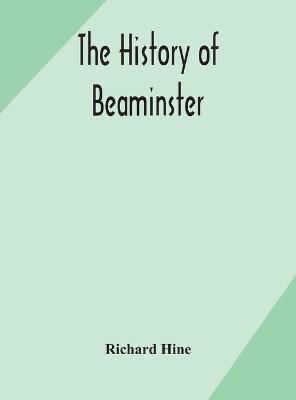 Book cover for The history of Beaminster