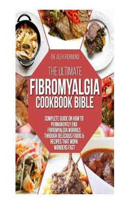 Book cover for The Ultimate Fibromyalgia Cookbook Bible