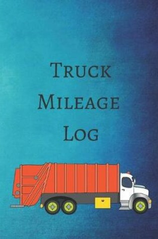 Cover of Truck Mileage Log