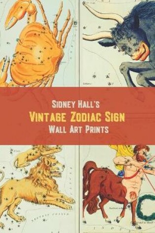 Cover of Sidney Hall's Vintage Zodiac Sign Wall Art Prints