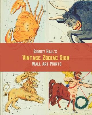 Book cover for Sidney Hall's Vintage Zodiac Sign Wall Art Prints