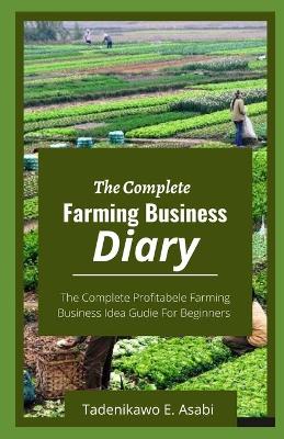 Cover of The Complete Farming Business Diary