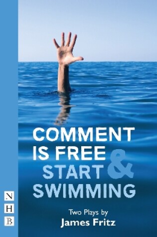 Cover of Comment is Free & Start Swimming