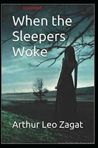 Cover of When the Sleepers Woke Illustrated