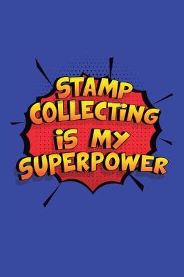 Book cover for Stamp Collecting Is My Superpower