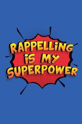 Book cover for Rappelling Is My Superpower