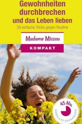 Cover of Gewohnheiten Durchbrechen Und Das Leben Lieben
