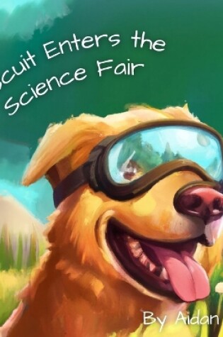 Cover of Biscuit Enters the Science Fair