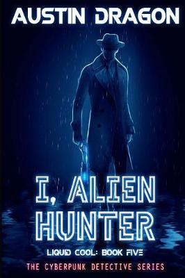 Book cover for I, Alien Hunter