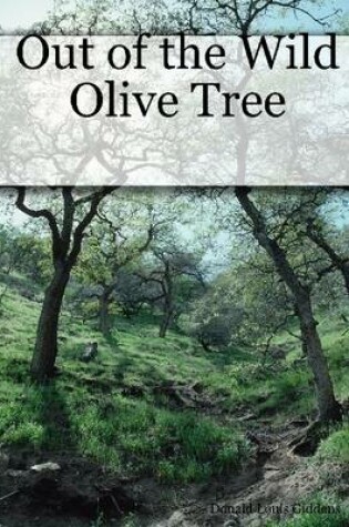 Cover of Out of the Wild Olive Tree