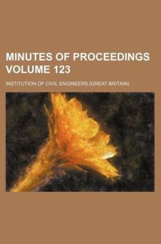 Cover of Minutes of Proceedings Volume 123