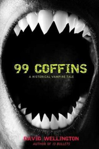 Cover of 99 Coffins: A Historical Vampire Tale