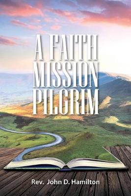 Book cover for A Faith Mission Pilgrim
