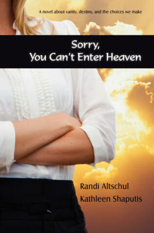 Cover of Sorry, You Can't Enter Heaven