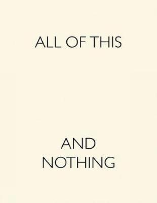 Book cover for All of This and Nothing