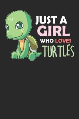 Book cover for Just a Girl Who Loves Turtles