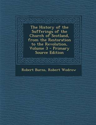 Book cover for The History of the Sufferings of the Church of Scotland, from the Restoration to the Revolution, Volume 3