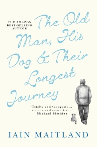 Cover of The Old Man, His Dog & Their Longest Journey