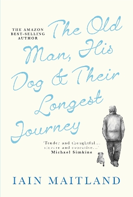 Book cover for The Old Man, His Dog & Their Longest Journey