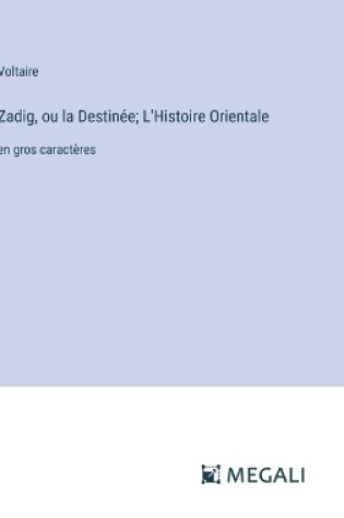 Cover of Zadig, ou la Destin�e; L'Histoire Orientale